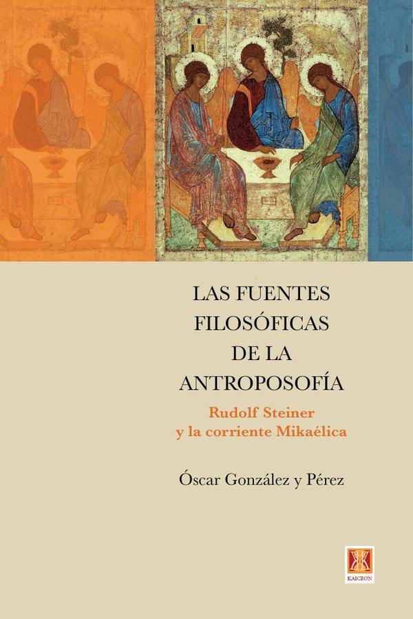 LAS FUENTES FILOSÓFICAS DE LA ANTROPOSOFÍA