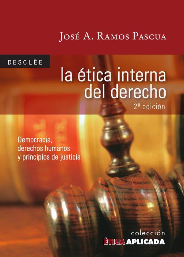 La ética interna del Derecho. Democracia, derechos humanos y principios de justicia