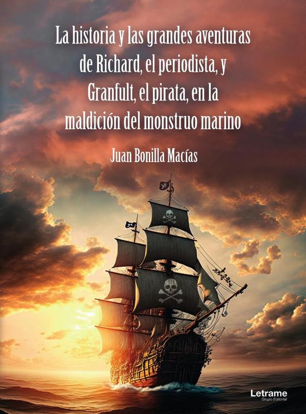 La historia y las grandes aventuras de Richard, el periodista, y Granfult, el pirata, en la maldición del monstruo marino