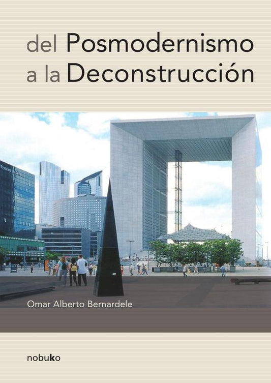 Del Posmodernismo A La Deconstruccion